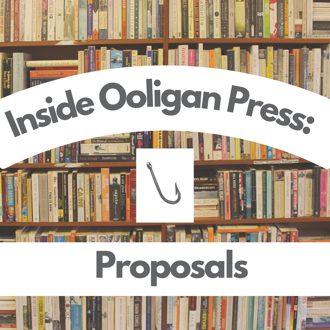 a bookshelf full of closely spaced books, with text reading "Inside Ooligan Press", the Ooligan Press fishhook logo, and text "Proposals"