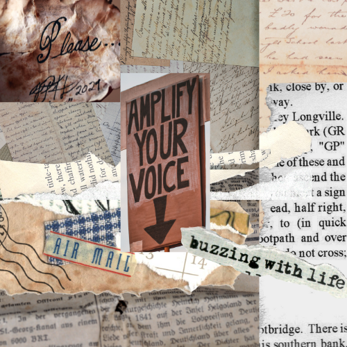 Multi-toned old style page pieces overlapping each other. Sign that says "Amplify Your Voice" in the middle