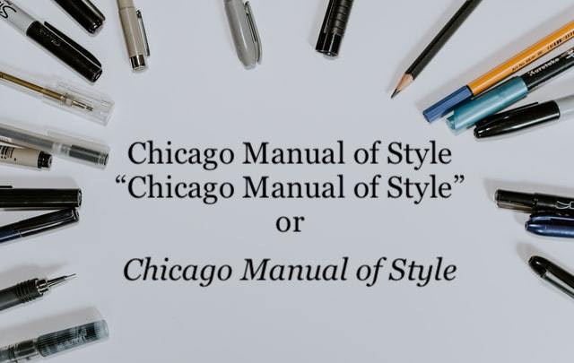 Pens surrounding text stating "Chicago Manual of Style" once in italics, once in quotes, and once in normal type