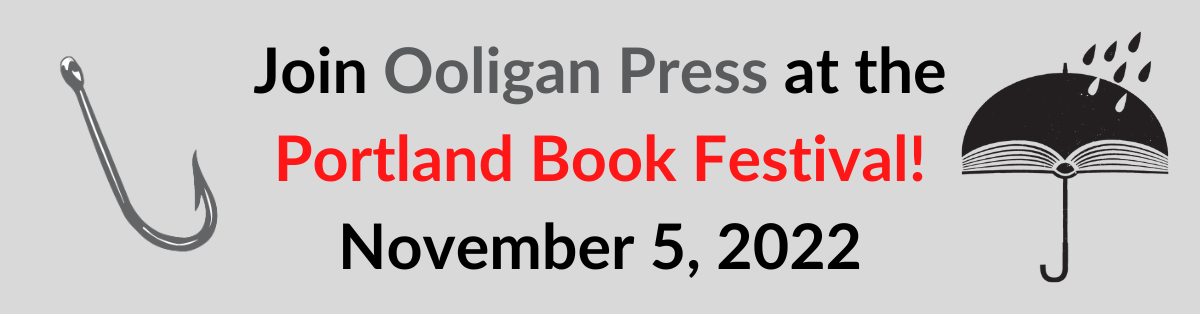 Join Ooligan Press at the Portland Book Festival. on Novembe 5, 2022